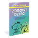 Zdrowe Dzieci Tom I