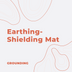 Earthing-Shielding Mat